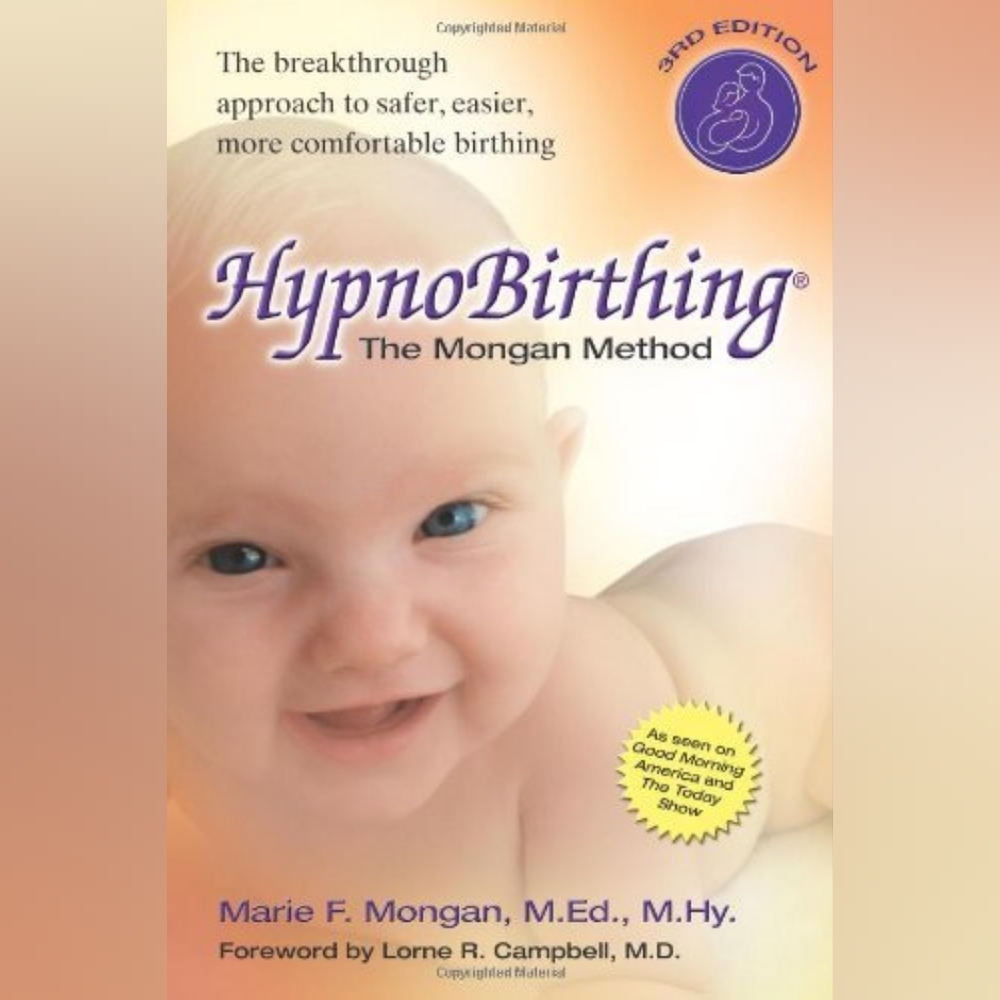 HypnoBirthing: The Mongan Method, 3rd Edition, CD included